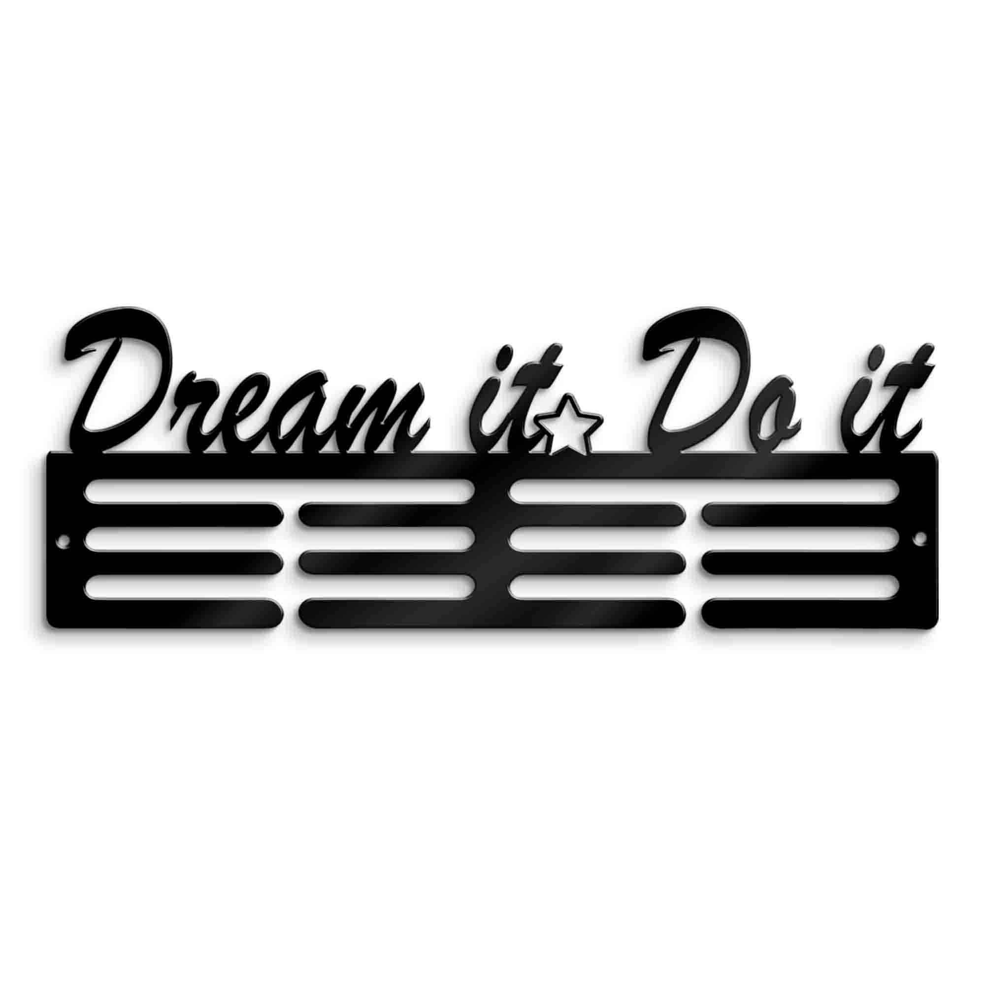 Dream it Do it Medal Organizer - Wall Medals Hanging Sign - Cursive Written Quotes Hanger - Three Rack Medal Hanger